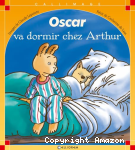 Oscar va dormir chez Arthur vignette