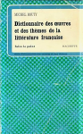 Dictionnaire des œuvres et des thèmes de la littérature française vignette