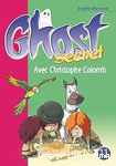 Chost secret avec Christophe Colomb vignette