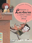 Histoire de Lustucru & autres contes de la rue Broca vignette