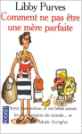 Comment ne pas être une mère parfaite vignette