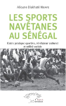 Les sports navétanes au Sénégal : entre pratique sportive, révélateur culturel et utilité sociale vignette