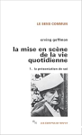 La mise en scène de la vie quotidienne vignette