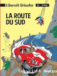 Benoît Brisefer (Lombard) - Tome 10 - La Route du Sud vignette