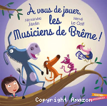 À vous de jouer, les musiciens de Brême vignette